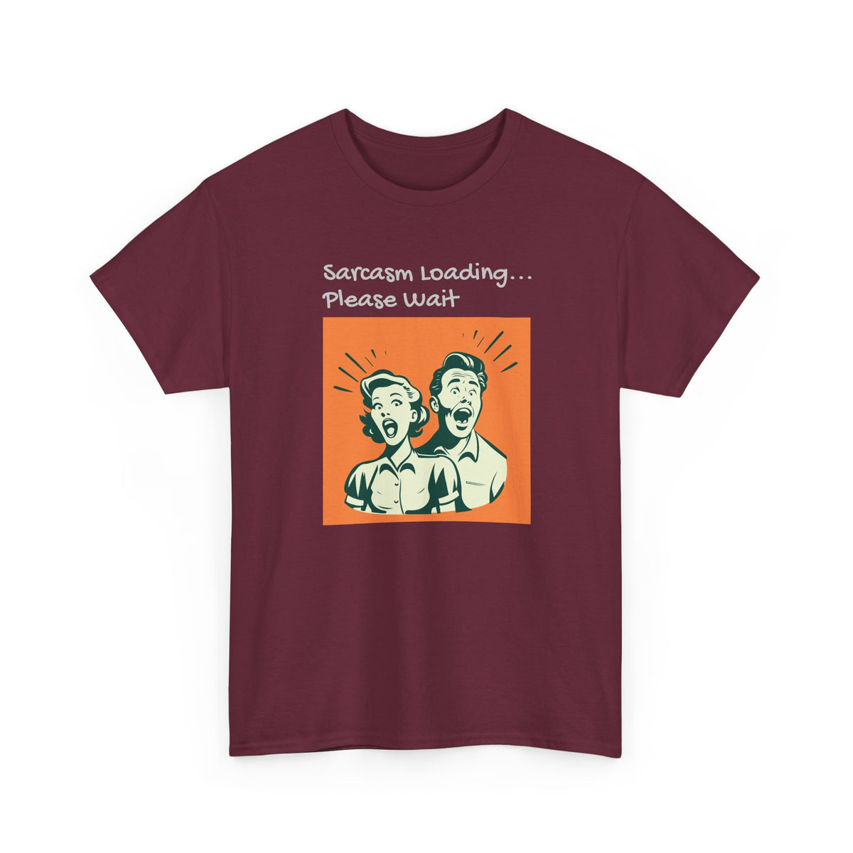 Sarcasm Loading, Funny, Heavy Cotton Tee