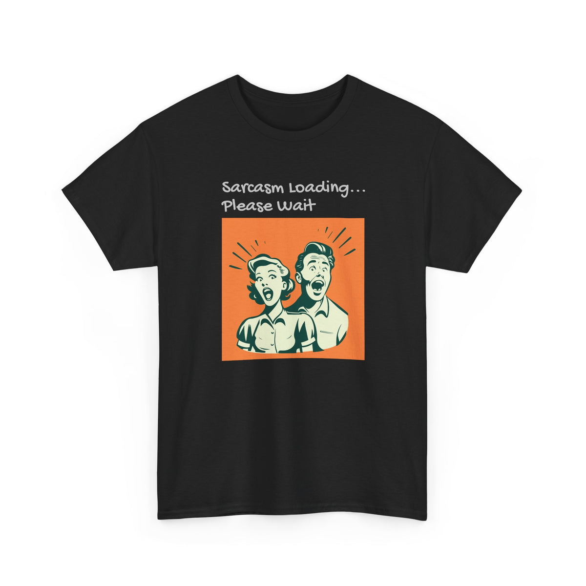 Sarcasm Loading, Funny, Heavy Cotton Tee
