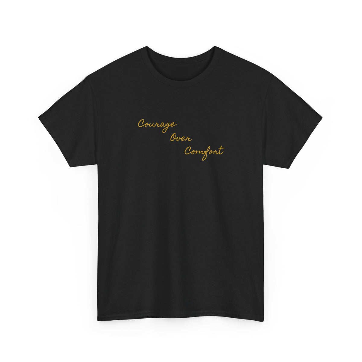 Courage Over Comfort, Be Courageous, Unisex Heavy Cotton Tee