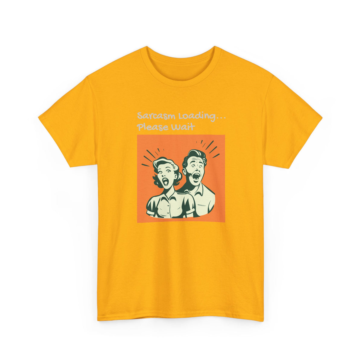 Sarcasm Loading, Funny, Heavy Cotton Tee