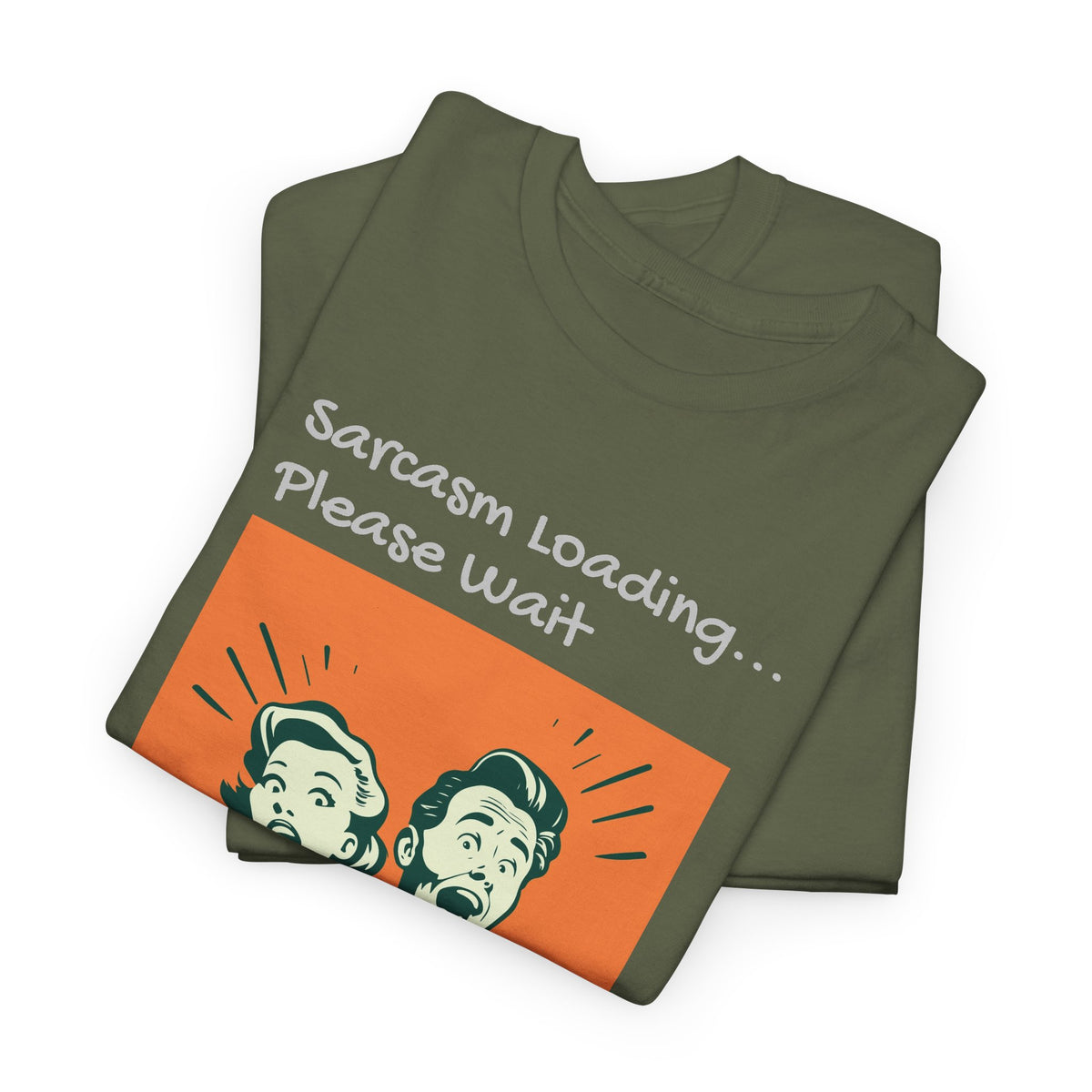 Sarcasm Loading, Funny, Heavy Cotton Tee