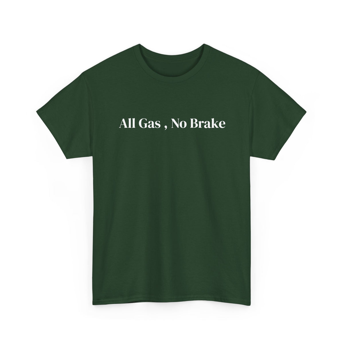 All Gas, No Brake, Unisex Heavy Cotton Tee