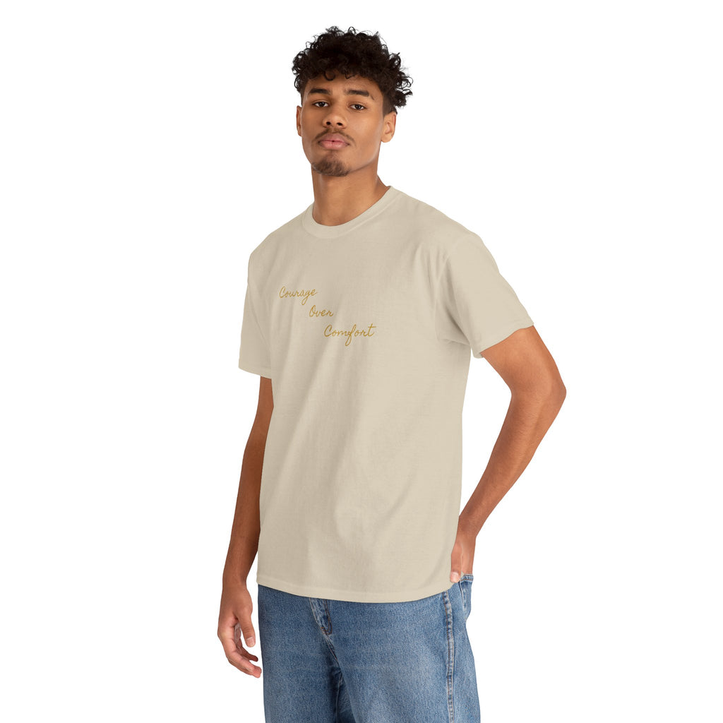 Courage Over Comfort, Be Courageous, Unisex Heavy Cotton Tee