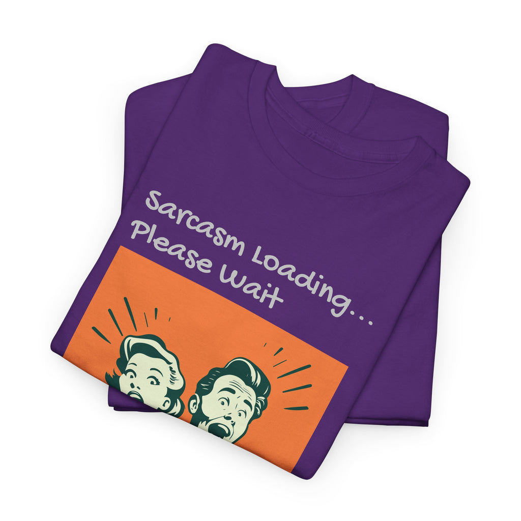 Sarcasm Loading, Funny, Heavy Cotton Tee