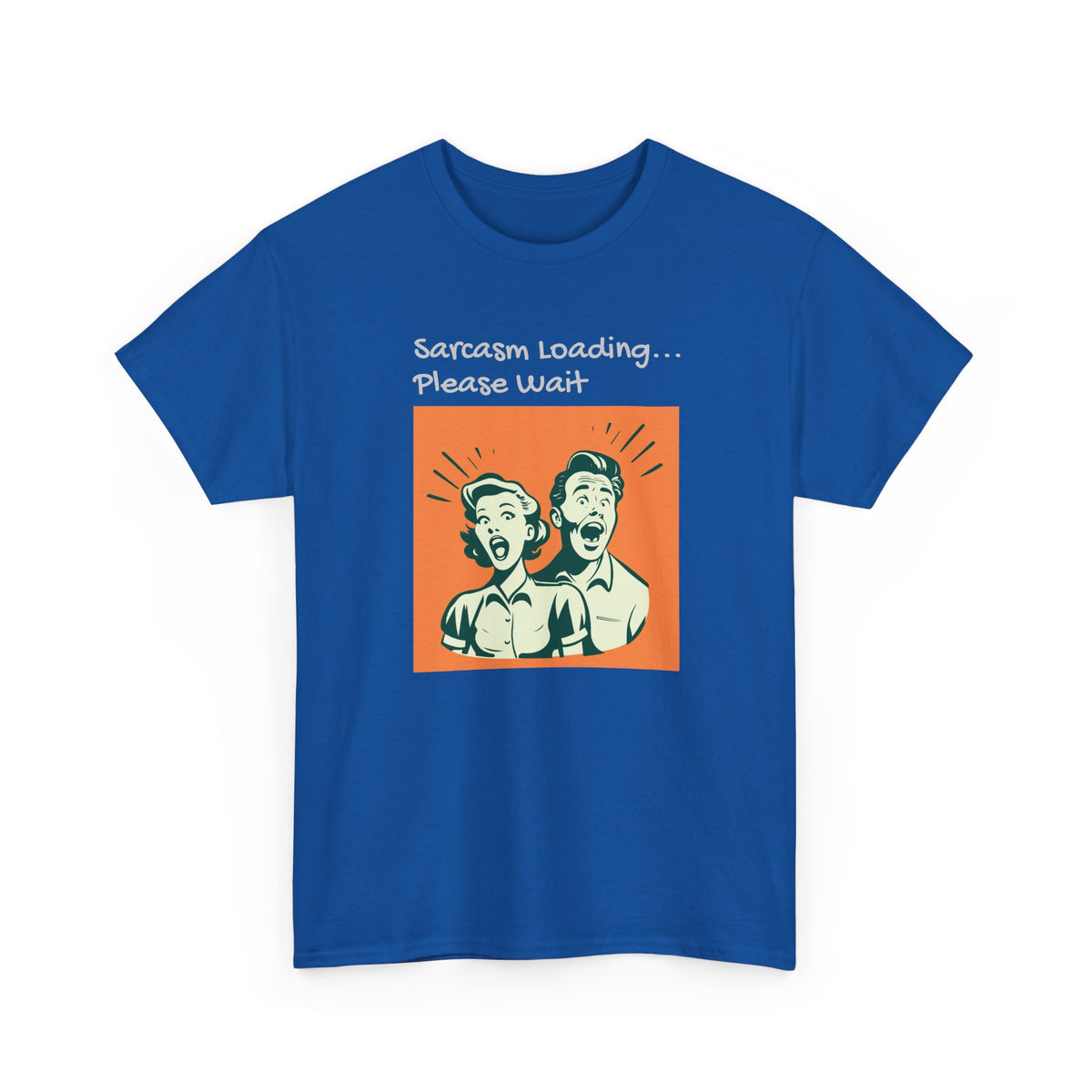 Sarcasm Loading, Funny, Heavy Cotton Tee