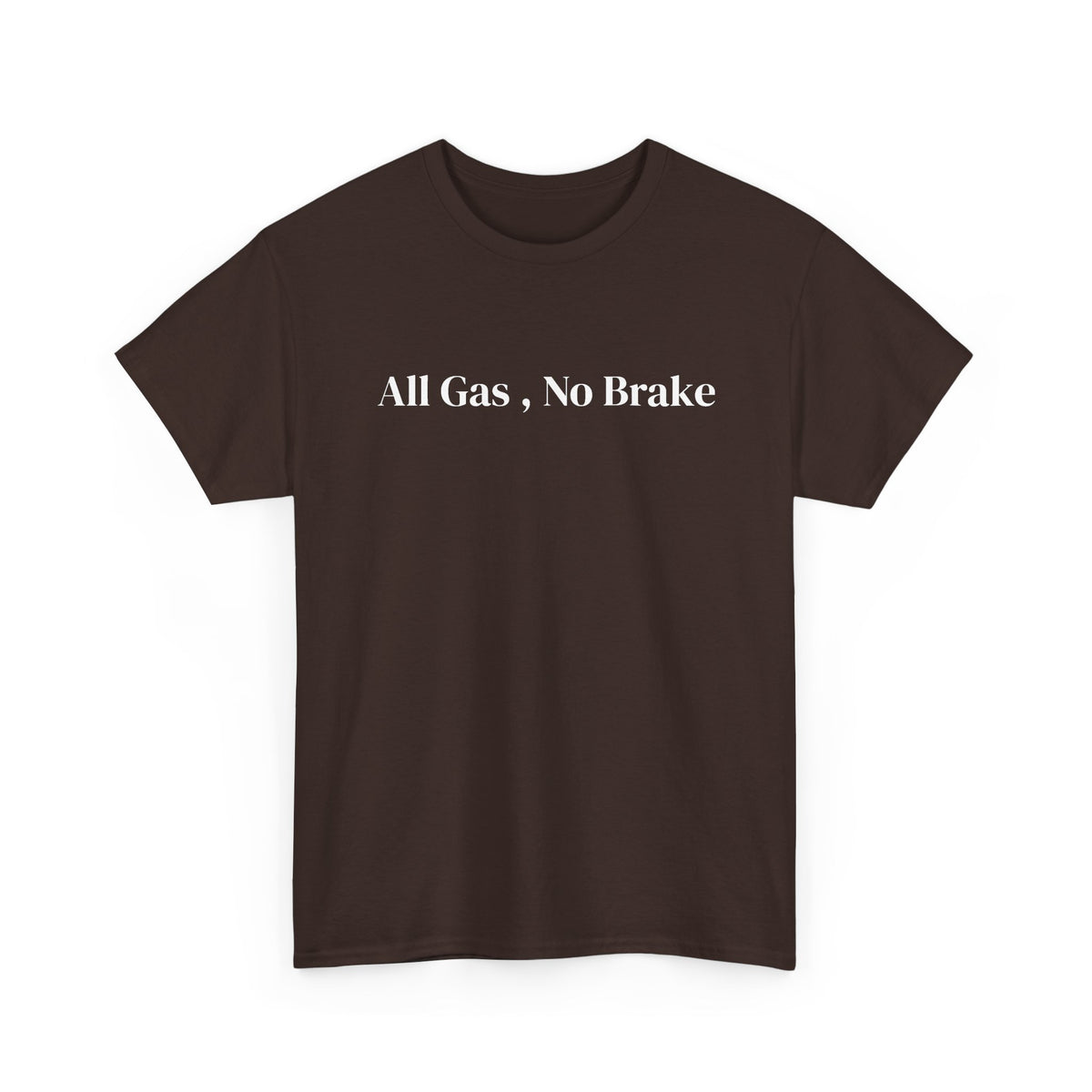 All Gas, No Brake, Unisex Heavy Cotton Tee