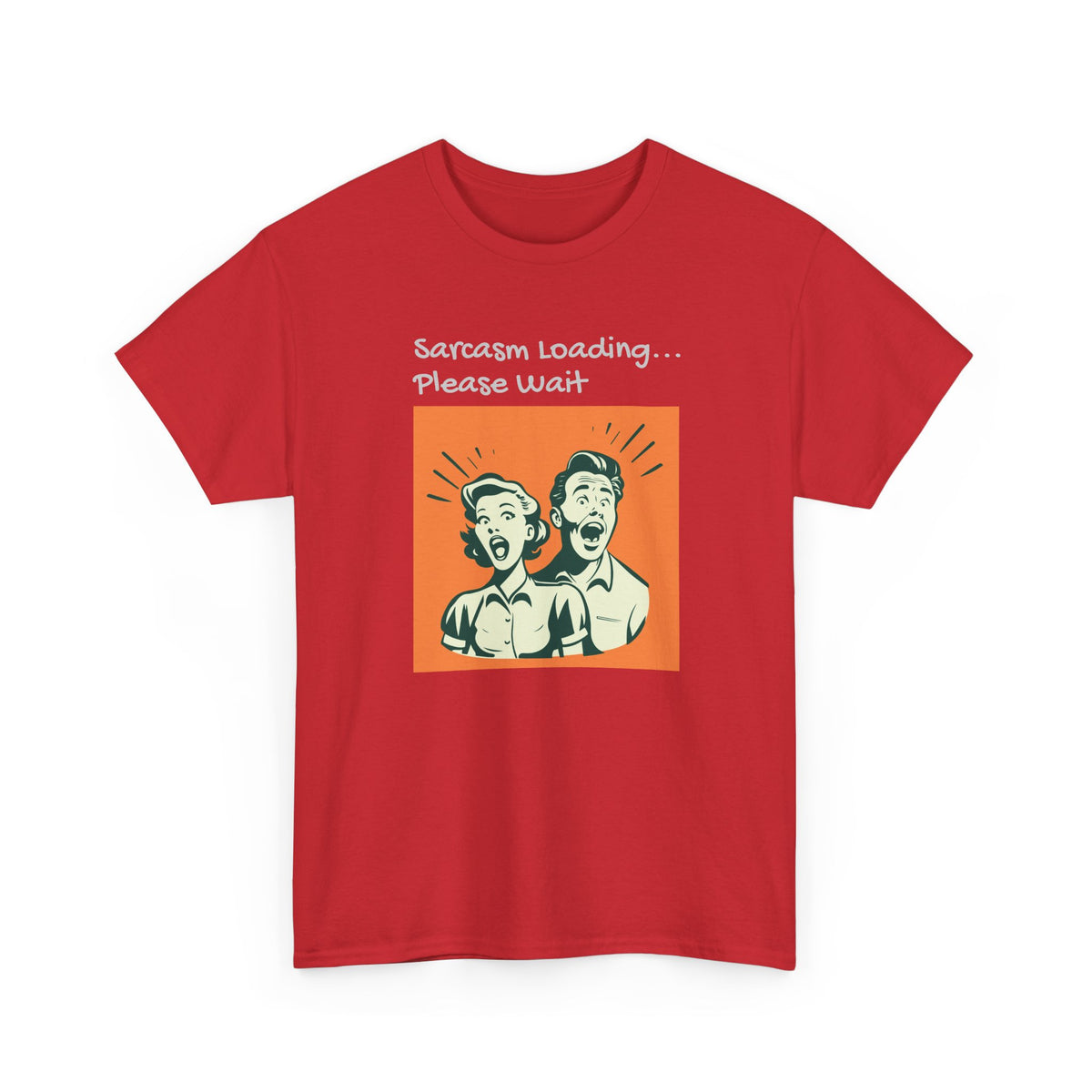 Sarcasm Loading, Funny, Heavy Cotton Tee