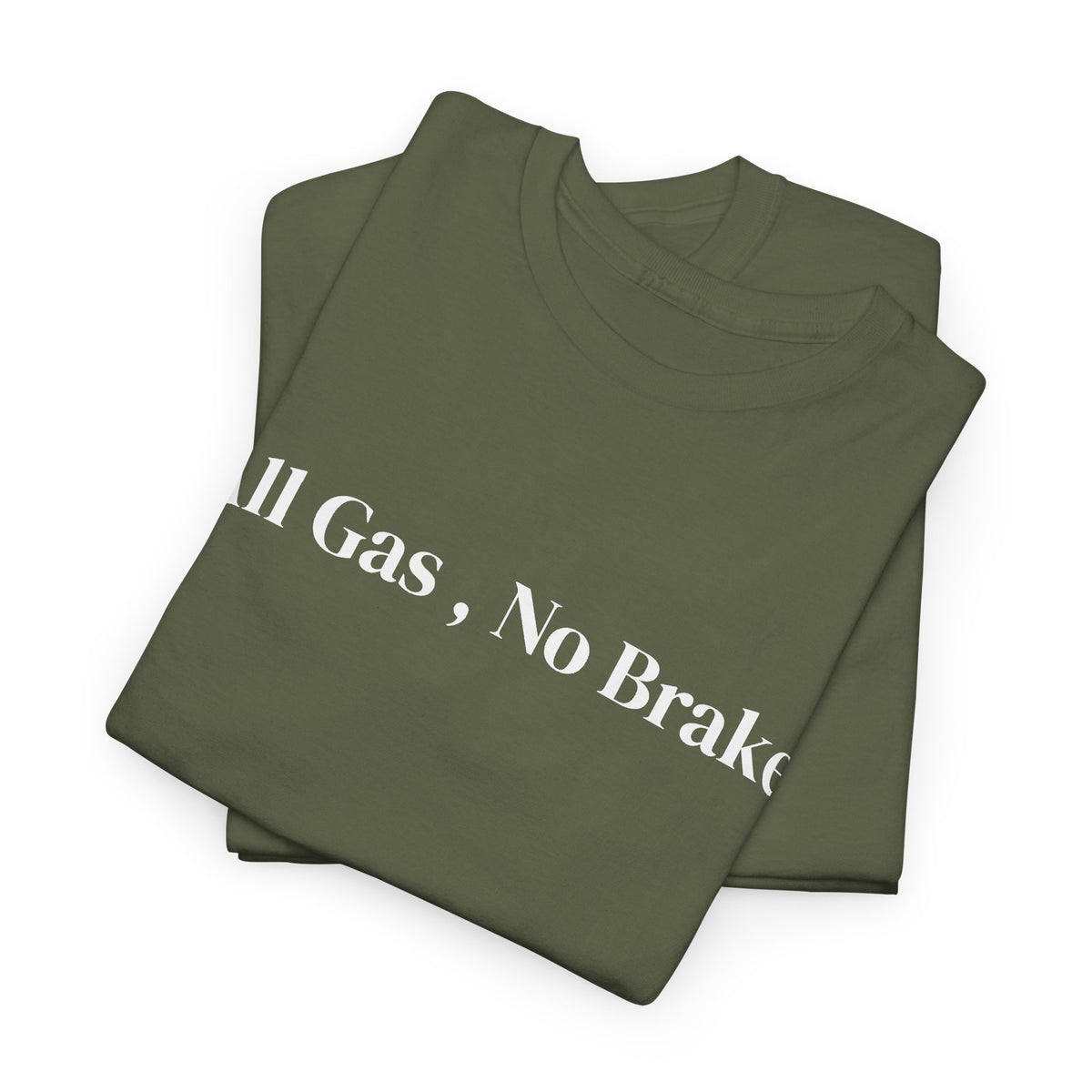 All Gas, No Brake, Unisex Heavy Cotton Tee