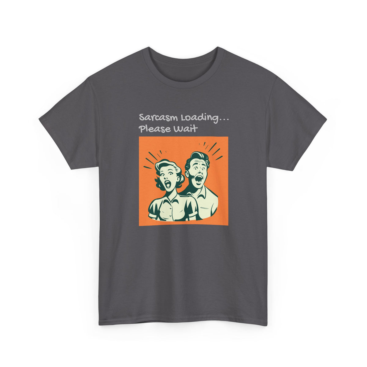 Sarcasm Loading, Funny, Heavy Cotton Tee