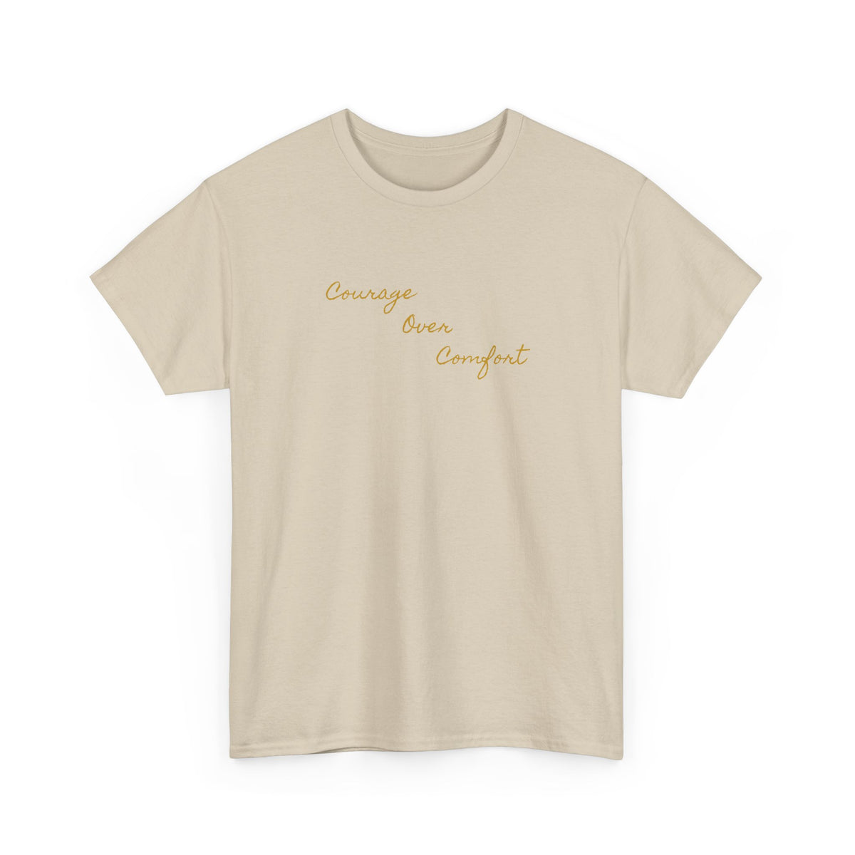 Courage Over Comfort, Be Courageous, Unisex Heavy Cotton Tee