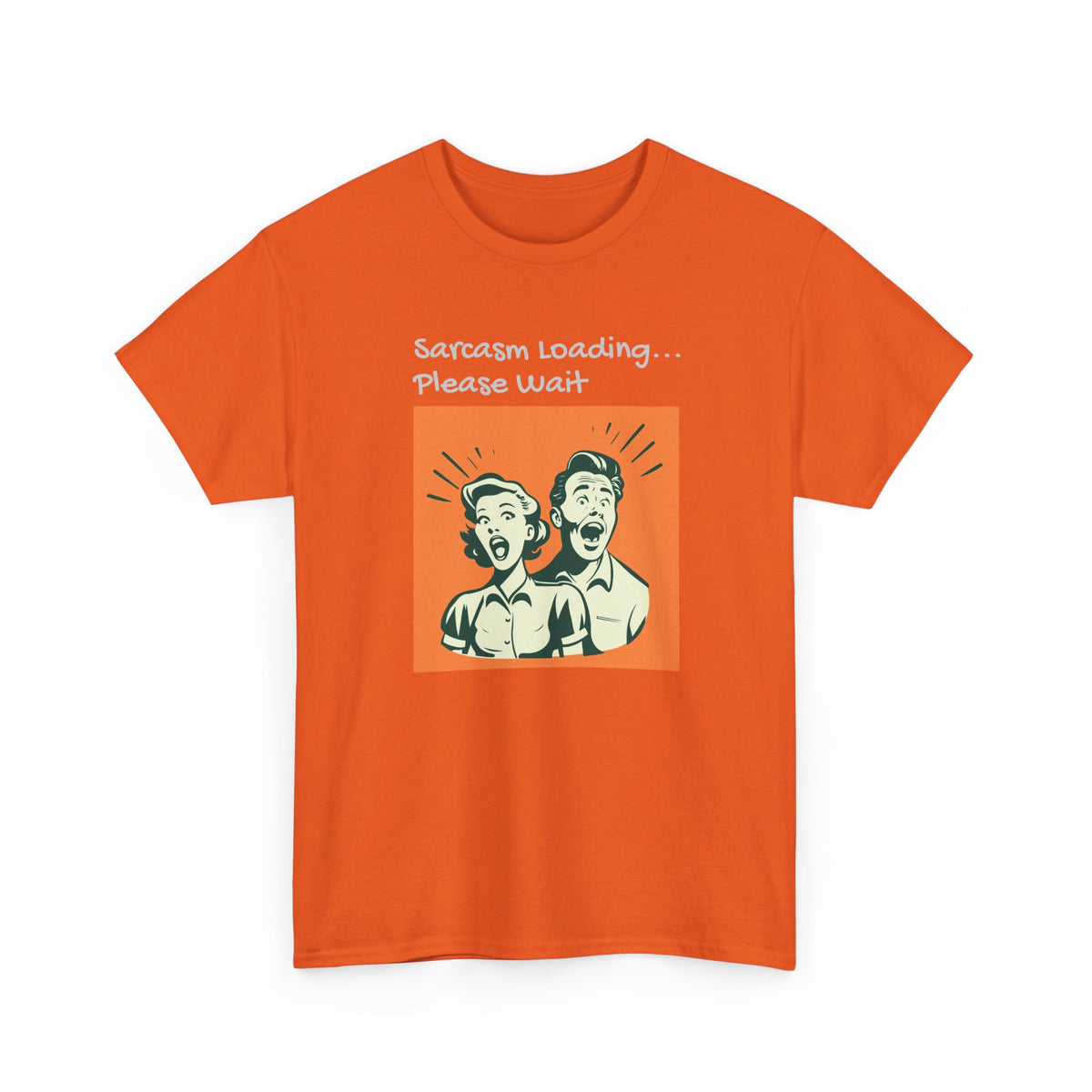 Sarcasm Loading, Funny, Heavy Cotton Tee