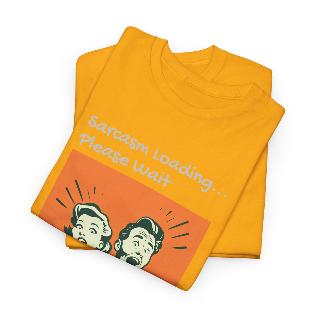 Sarcasm Loading, Funny, Heavy Cotton Tee